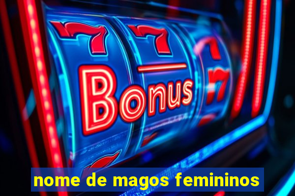 nome de magos femininos